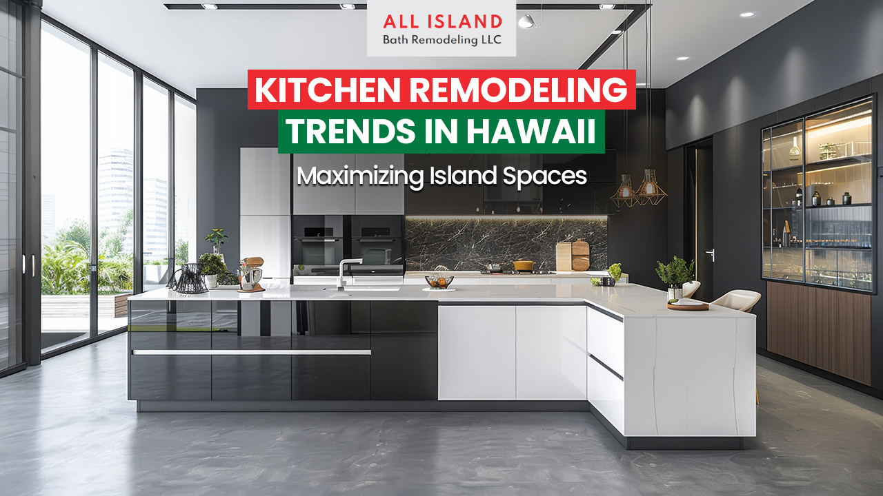 Kitchen Remodeling Trends in Hawaii