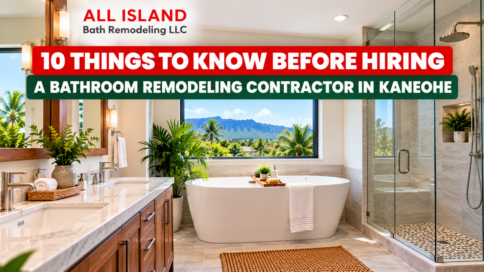 10 Things to Know Before Hiring a Bathroom Remodeling Contractor in Kaneohe
